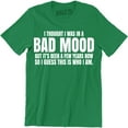 thumbnail image 1 of I Thought I Was Just In A Bad Mood- Adults Funny Sarcastic Slogan Men T-Shirt, 1 of 4