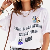 I Thought I Was Raising Bluey & Bingo But in Reality I'm Raising Muffins T-shirt, Bluey Bingo Muffin Shirt