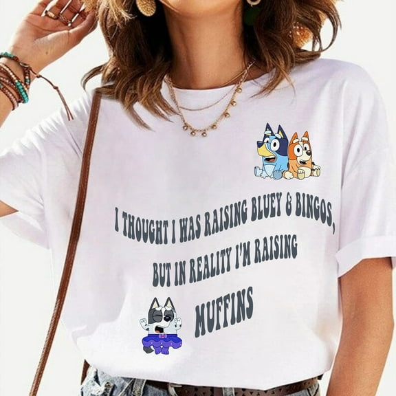 I Thought I Was Raising Bluey & Bingo But in Reality I'm Raising Muffins T-shirt, Bluey Bingo Muffin Shirt