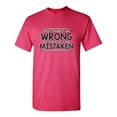 thumbnail image 1 of I Thought I Was Wrong But I Was Mistaken Humor Novelty Sarcasm Lovers Graphic Tees Men Gift For Christmas Vacations Party Sarcastic Funny T Shirt, 1 of 5