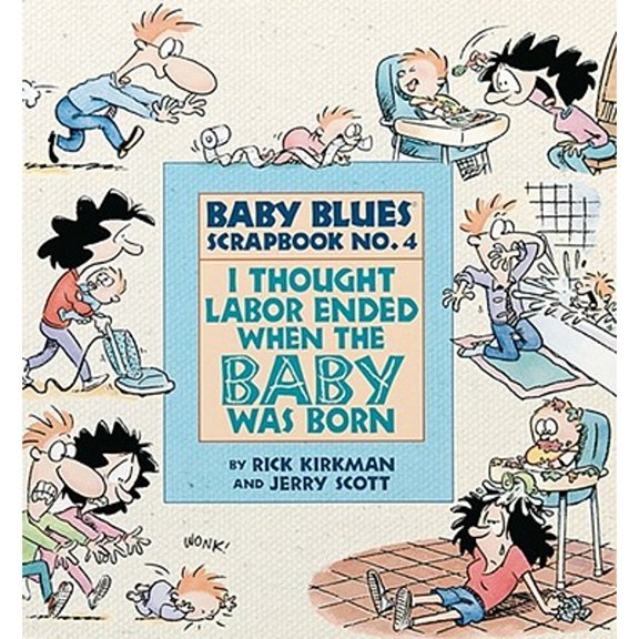 Pre-Owned I Thought Labor Ended When the Baby Was Born (Paperback) 0836217446 9780836217445