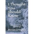 thumbnail image 1 of I Thought You Should Know: Coming of Age at Middle Age (Paperback), 1 of 1
