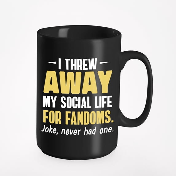 I Threw Away My Life, Fandoms Fun, Black 15oz Ceramic Mug