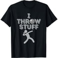 thumbnail image 1 of I Throw Stuff Shot Put Athlete Throw Shot Put T-Shirt, 1 of 4