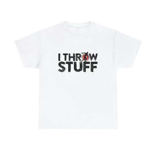 I Throw Stuff Shot Put Athlete Throwing Discus Track Field shirt