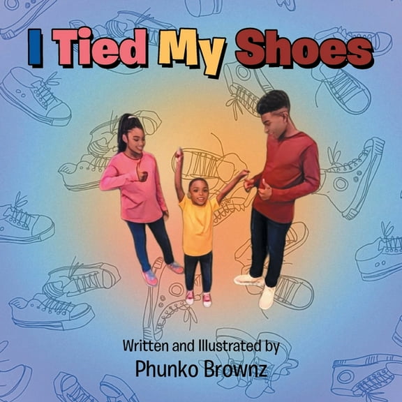 I Tied My Shoes, (Paperback)