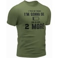 thumbnail image 1 of I Told My Trainer I’M Gonna DIE and He Said 2 More Workout T Shirt (Large, 20. I Told My Trainer I’M Gonna DIE and He Said 2 More, Green), 1 of 4