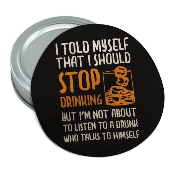 I Told Myself I Should Stop Drinking Funny Round Rubber Non-Slip Jar Gripper Lid Opener