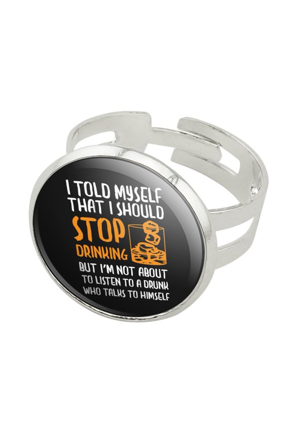 I Told Myself I Should Stop Drinking Funny Silver Plated Adjustable Novelty Ring