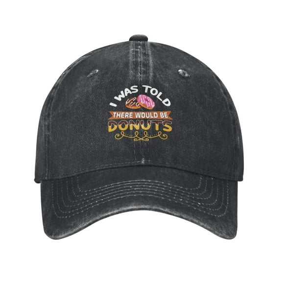 I was Told There Would Be Donuts Baseball Cap Golf Dad Hat Adjustable Washed Denim Trucker Hats Unconstructed Snapback Cap for Men Women Unisex Adult,Black