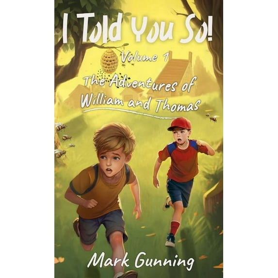 I Told You So!: The Adventures of William and Thomas (Hardcover)