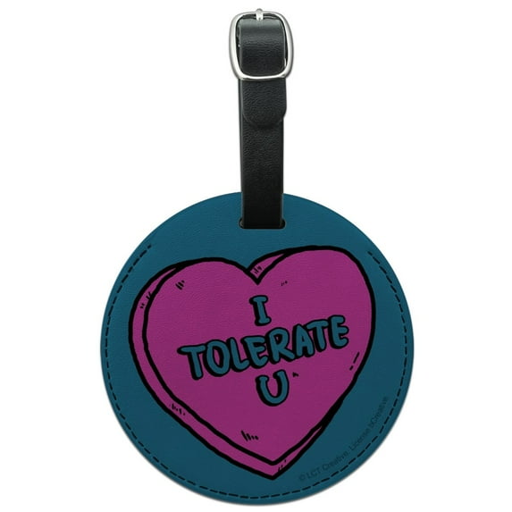 I Tolerate U Love You Funny Humor Round Leather Luggage Card Suitcase Carry-On ID Tag