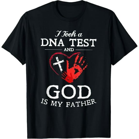 I Took A DNA Test And God Is My Father Christian T-ShirtMen and women, White Black T-shirt, size: Extra large S-1045XL