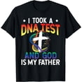 thumbnail image 1 of I Took A DNA Test And God Is My Father T-Shirt, 1 of 4
