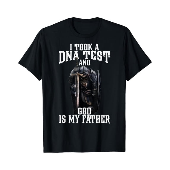I Took A DNA Test And God Is My Father T-Shirt - Walmart.com