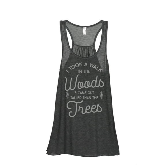 I Took A Walk In The Woods And Came Out Taller Than The Trees Women's Fashion Sleeveless Flowy Racer