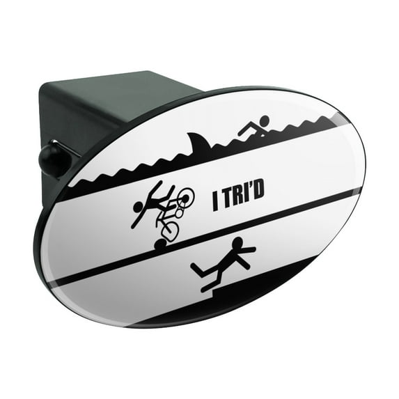 I Tri'd Triathlon Triathlete Swim Bike Run Tried Funny Oval Tow Trailer Hitch Cover Plug Insert