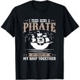 thumbnail image 1 of I Tried Being a Pirate Couldn't Get My Ship Together T-ShirtMen and women, Black T-shirt, size: Extra large, 1 of 4
