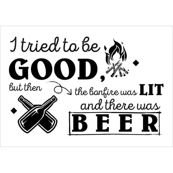 I Tried To Be Good But Then The Bonfire Was Lit And There Was Beer - 14" x 20" Vinyl Adhesive Camping Quotes Wall Decal | Stick And Peel Removable Home Decoration Beer Bottle Bonfire Design Sticker