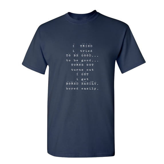 I Tried To Be Good Sarcastic Humor Graphic Novelty Funny Tall T Shirt