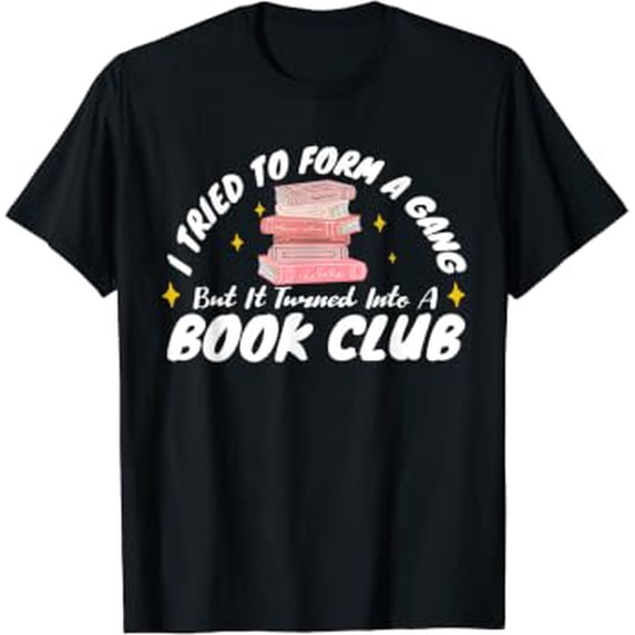 Turhed I Tried To Form A Gang Once But It Turned Into A Book Club Reader T ...