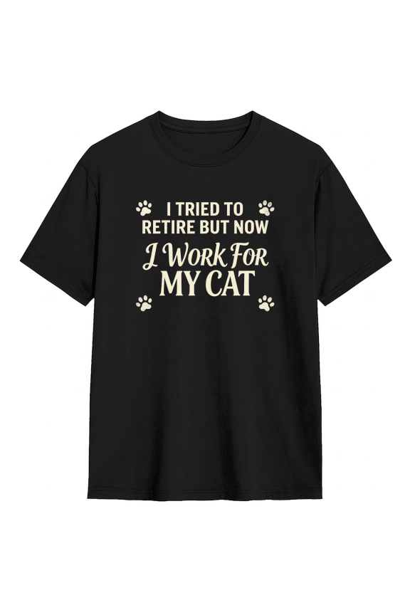 I Tried To Retire But Now I Work For My Cat Retro Graphic Tee for Men and Women, Cat Lover Funny Cotton Short Sleeves T-Shirt