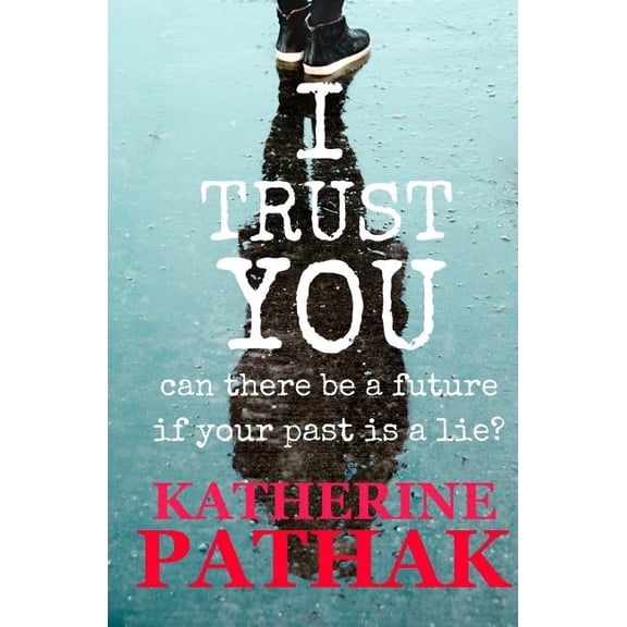 I Trust You : A Psychological Thriller (Paperback)