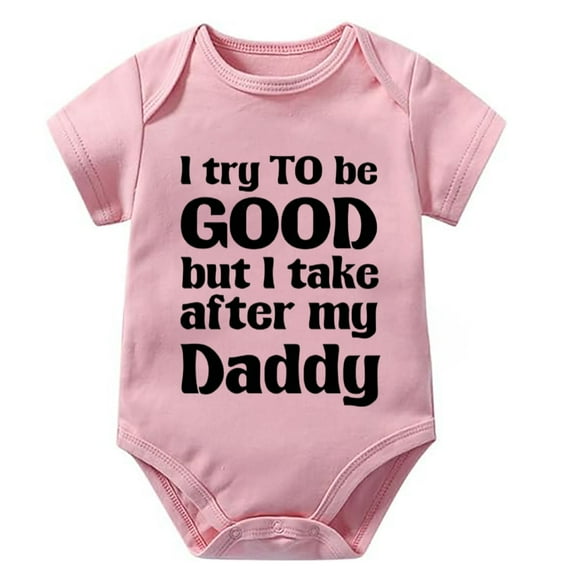 I Try Be Good But I Take After My Daddy Infant Coming Home Outfit Boy Short Sleeve Gender Neutral Onsies White Boy Baby Outfi