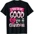 thumbnail image 1 of I Try To Be Good But I Take After My Grandma Kids T Shirt, 1 of 3