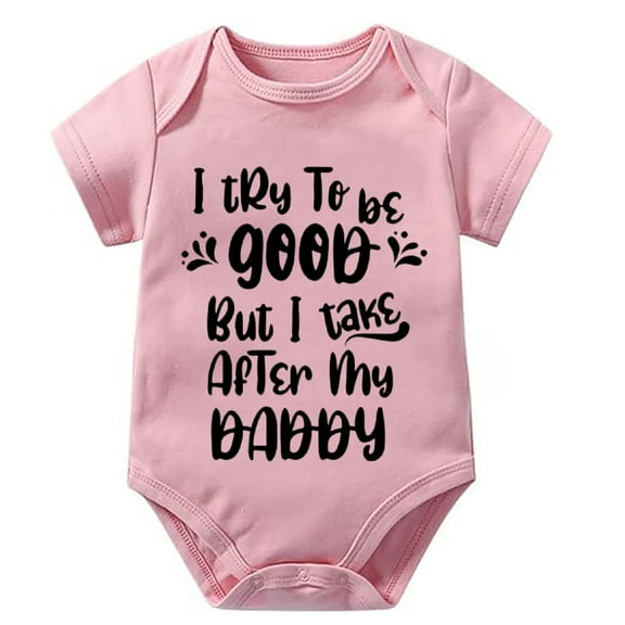 I Try To Be Good But Take After My Daddy Newborn Baby Girl Clothing Short Sleeve Girls Romper White Infant Suits for Boys 0-3