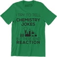thumbnail image 1 of I Try To Tell Chemistry Jokes But There Is No Reaction Funny Science T-Shirt, 1 of 4