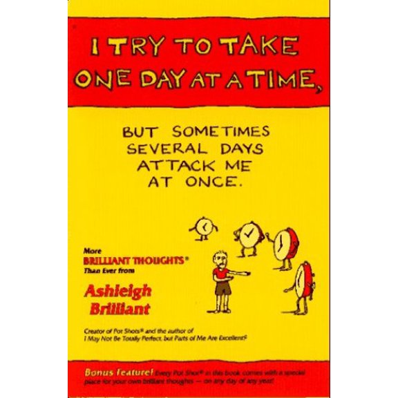 Pre-Owned I Try to Take One Day at a Time, but Sometimes Several Days Attack Me at Once (Paperback) 0880071621 9780880071628