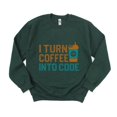 thumbnail image 1 of I Turn Coffee Into Code Funny Programmer Developer Geek Sweatshirt, for men & women, up to size 5XL, 1 of 3