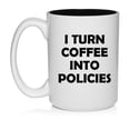 thumbnail image 1 of I Turn Coffee Into Policies Insurance Agent Gift Funny Ceramic Coffee Mug Tea Cup (15oz White), 1 of 1