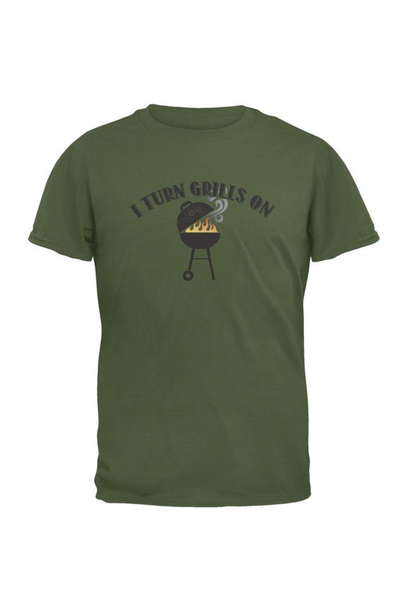 I Turn Grills On Military Green Adult T-Shirt - Large