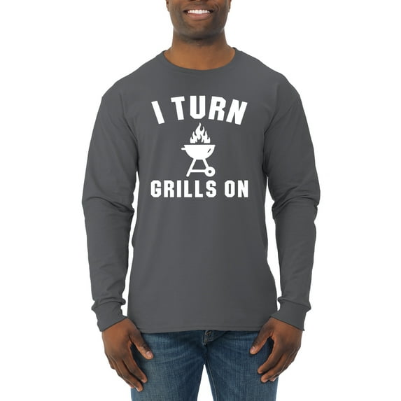 I Turn Grills On Pop Culture Mens Long Sleeve Shirt, Charcoal, X-Large
