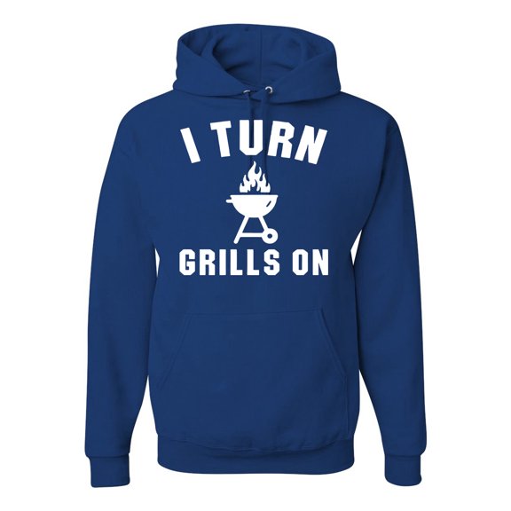 I Turn Grills On Pop Culture Unisex Graphic Hoodie Sweatshirt, Royal, X-Large
