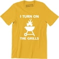 thumbnail image 1 of I Turn On The Grills Men Funny Grilling Cooking Cook Chef BBQ Camp T-Shirt, 1 of 4
