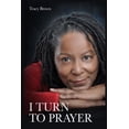 thumbnail image 1 of I Turn To Prayer (Paperback) by Tracy Brown Rscp, 1 of 1