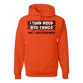 thumbnail image 1 of I Turn Woods Into Things Superpower Woodworker Pop Culture Unisex Graphic Hoodie Sweatshirt, Orange, X-Large, 1 of 3