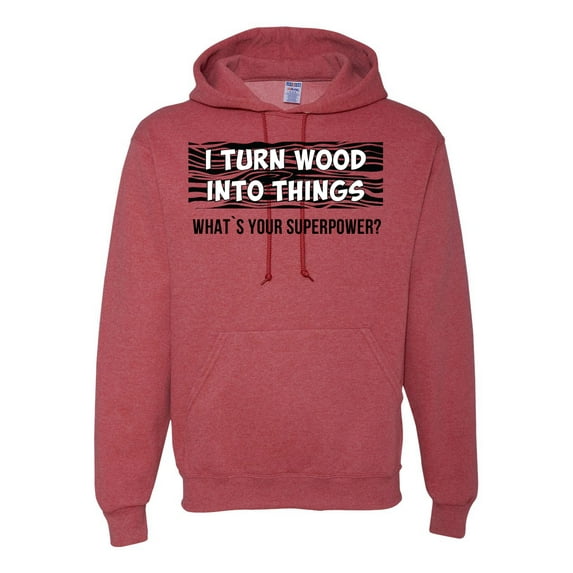 I Turn Woods Into Things Superpower Woodworker Pop Culture Unisex Graphic Hoodie Sweatshirt, Vintage Heather Red, Small