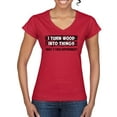 thumbnail image 1 of I Turn Woods Into Things Superpower Woodworker Pop Culture Womenâ€™s Standard V-Neck Tee, Red, Small, 1 of 3