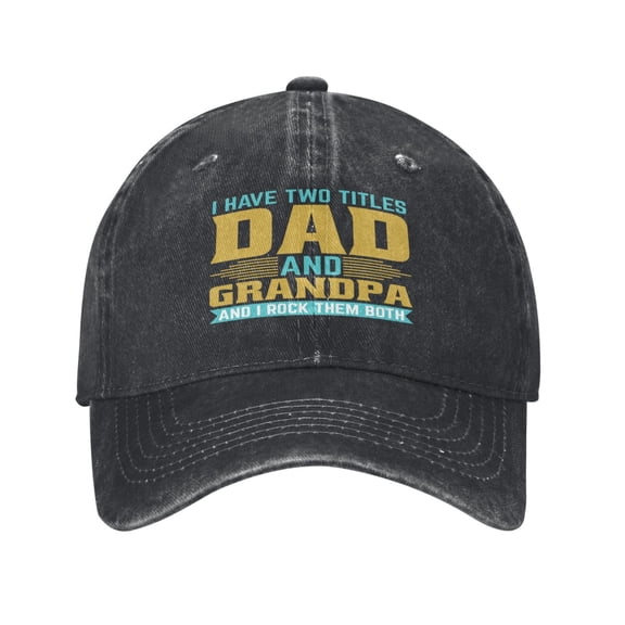 I Have Two Titles Dad and Grandpa and I Rock Them Both Baseball Cap Golf Dad Hat Adjustable Washed Denim Trucker Hats Unconstructed Snapback Cap for Men Women Unisex Adult,Black
