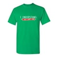 thumbnail image 1 of I Understand I Just Don't Care Funny Sayings Graphic Tees Best Apparel Gifts For Men Who Love Sarcasm Novelty T Shirt, 1 of 5