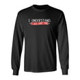 thumbnail image 1 of I Understand I Just Don't Care Sarcastic Novelty Gift Idea Adult Humor Funny Men's Long Sleeve Shirts, 1 of 3