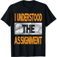 thumbnail image 1 of I Understood The Assignment Orange Color Graphic T-Shirt, 1 of 4