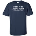 thumbnail image 1 of I Used To Be A People Person But People Ruined That For Me Adult T-Shirt, 1 of 1
