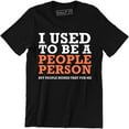 thumbnail image 1 of I Used To Be A People Person But People Ruined That For Me Funny Slogan T-Shirt, 1 of 4