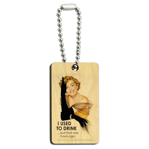I Used to Drink but that Was Hours Ago Funny Humor Wood Wooden Rectangle Keychain Key Ring