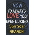 thumbnail image 1 of I VOW TO ALWAYS LOVE YOU EVEN DURING SportsCar SEASON : / Perfect As A valentine's Day Gift Or Love Gift For Boyfriend-Girlfriend-Wife-Husband-Fiance-Long Relationship Quiz (Paperback), 1 of 1